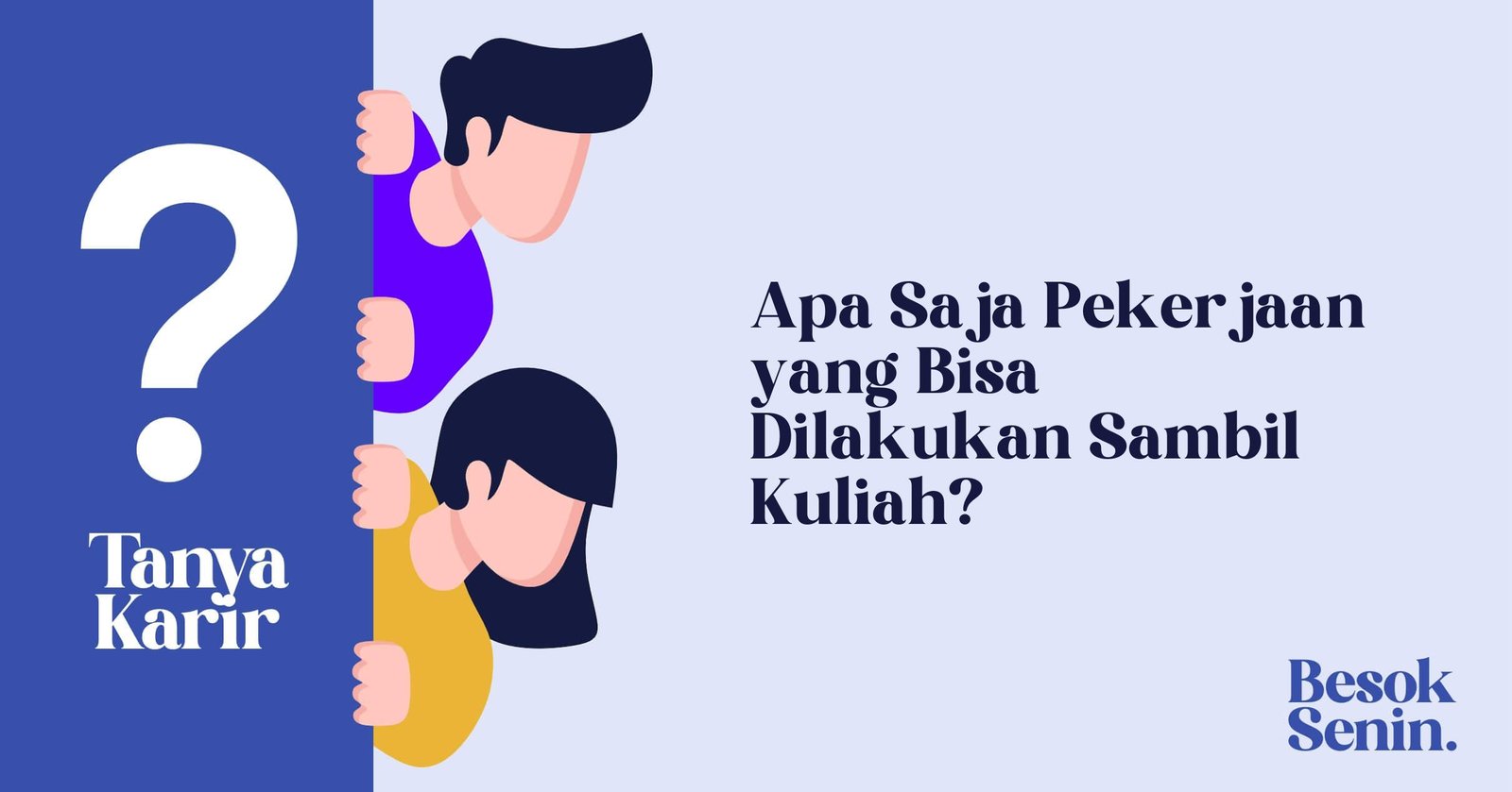 Apa Saja Pekerjaan yang Bisa Dilakukan Sambil Kuliah?